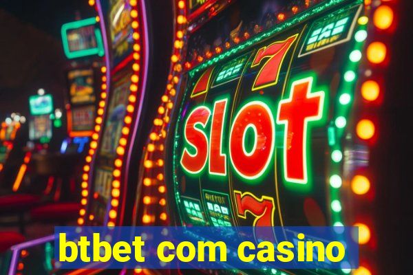 btbet com casino